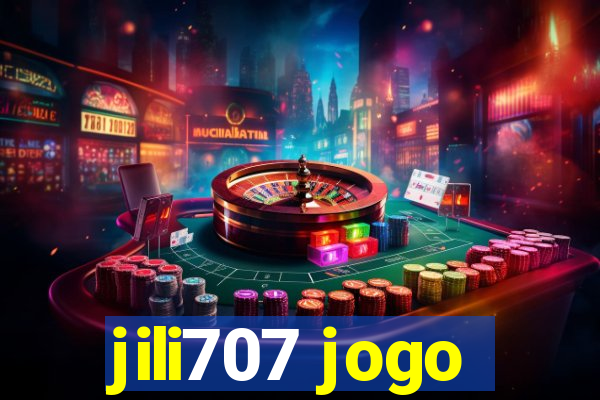 jili707 jogo